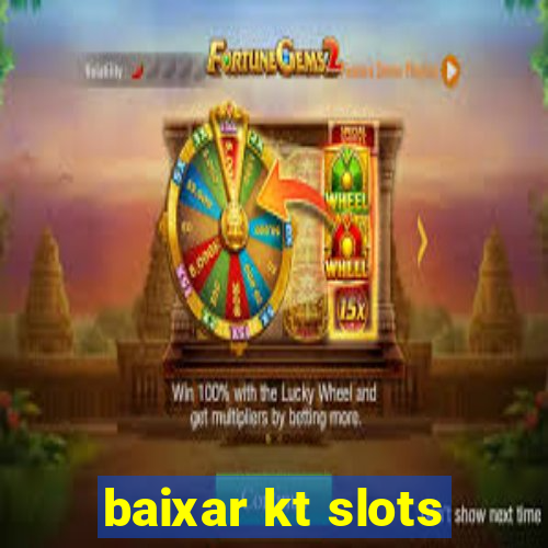 baixar kt slots